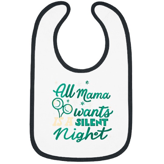 All Mama Wants is a Silent Night Cozy Christmas For Mom 1 Bibs