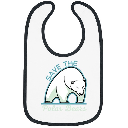 Funny Bear Cute Polar Bear Save The Polar Bears Convervation Rescue Cute Bears Bibs