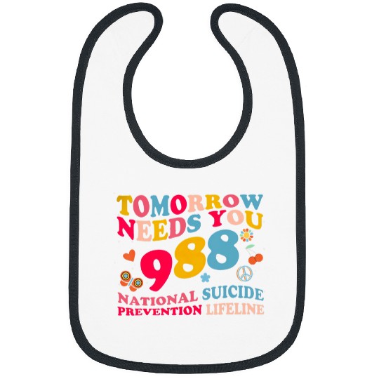 Groovy Tomorrow Need You suicides Prevention Lifeline Warrior Bibs