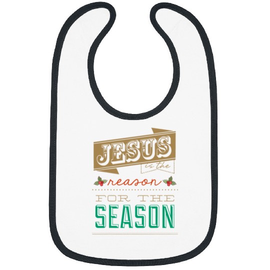 Christian Jesus Is The Reason For The Season xmass Christian Christmas Christ Bibs