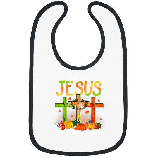 Christian Fall For Jesus He Never Leaves Happy Halloween 165 Bibble Jesus Christ Bibs