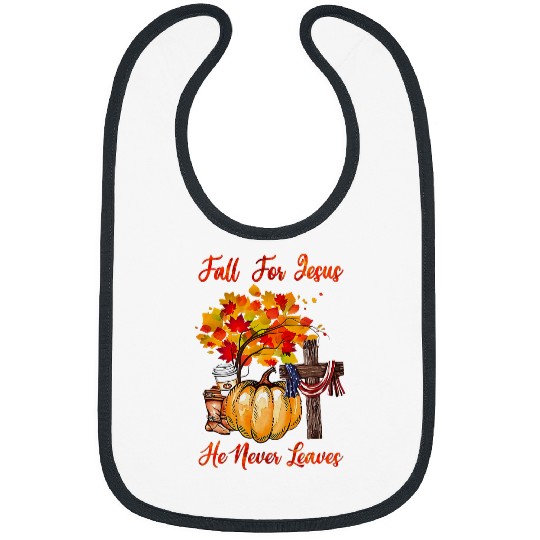 Christian Fall For Jesus He Never Leaves Pumpkins Thanksgiving 173 Bibble Jesus Christ Bibs