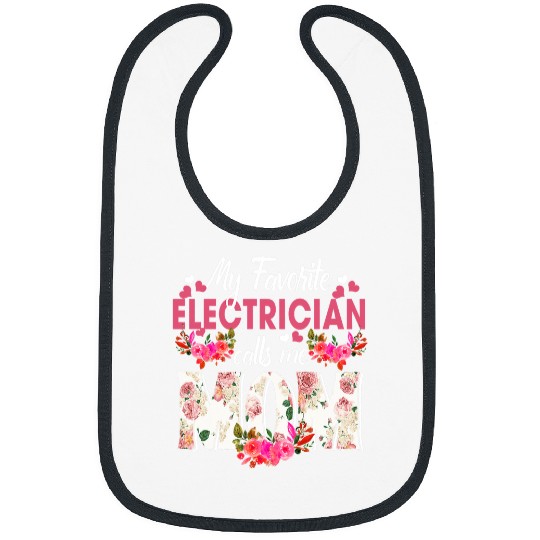 Electrical My Favorite Electrician Call Me Mom Happy Mothers Day Electrician Bibs