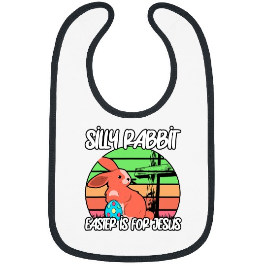 Christian Silly Rabbit Easter Is For Jesus Easter Day Religious 2 Christ Bibs