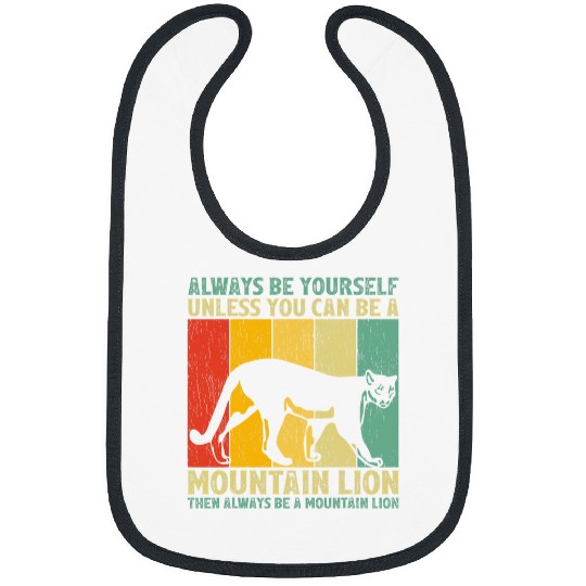 Lion Gift vintages Always Be Yourself Unless You Can Be A Mountain Lion Bibs