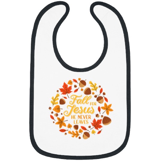 Christian Fall For Jesus He Never Leaves Christian Autumn Fall Wreath Christ Bibs