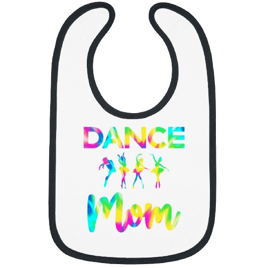 Dance Mom Tie Dye Dancer Ballet Lovers Practice Mothers Day Bibs