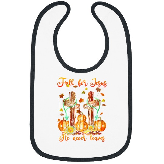 Christian Fall For Jesus He Never Leaves Autumn Christian 100 Bibble Jesus Christ Bibs