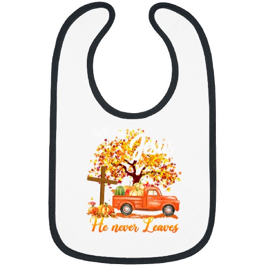 Christian Fall For Jesus He Never Leaves Autumn Christian Prayers 122 Bibble Jesus Christ Bibs