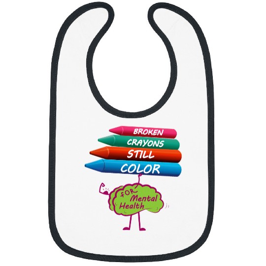 Broken Crayons Still Color Mental Health Awareness Groovy Bibs