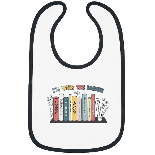 Reading Book Im with The Banned BooksLibrarian ReadingEnglish Teachers Reader Bibs