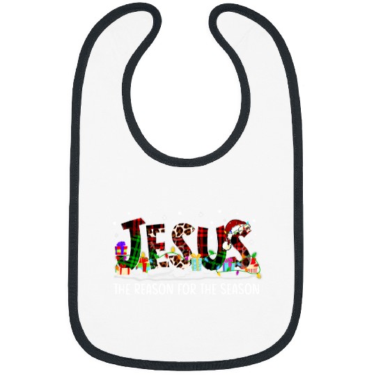Christian Jesus Is The Reason For The Season For Christmas Easter 256 Bibble Jesus Christ Bibs