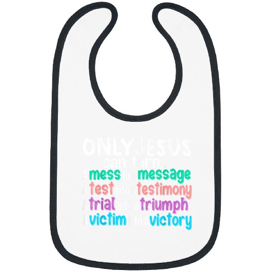 Christian Only Jesus Can Turn Faith Religious Funny Christian Christ Bibs