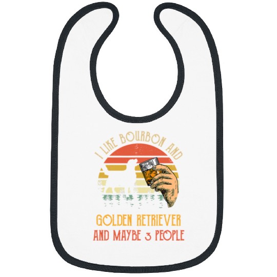 Goldie I Like Bourbon And Golden Retriever Dog Maybe 3 People Wines 130 Golden Retriever Dog Bibs