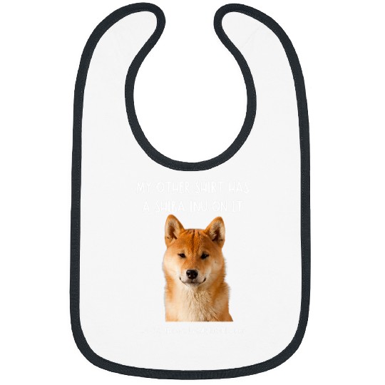 Dog Shiba Inu Fun Shiba Inu On It Dog Lovers Adopt Dont Shop Bibs