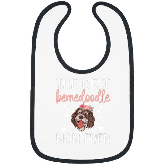 bests Bernedoodle Mom Ever Dog Owner Bernedoodle Mom Bibs