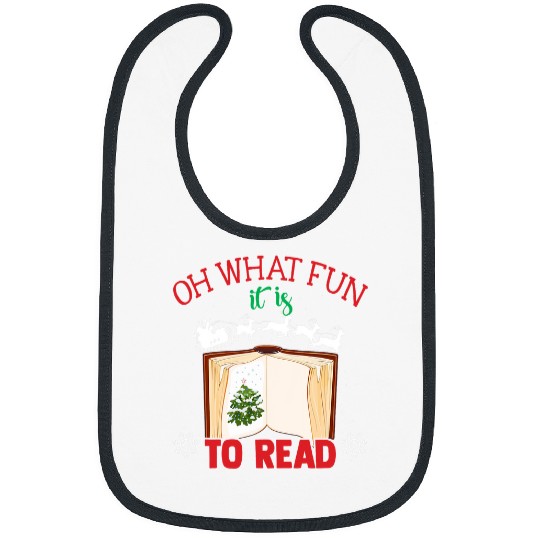 Reading Book Oh What Fun It Is To Read Librarian Christmas Book Lover 1 Reader Bibs