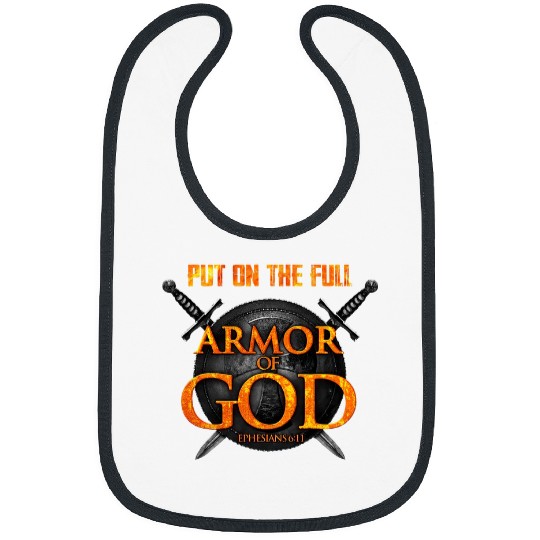 Christian Put On The Full Armor Of God Ephasians 6 11 Christ Bibs