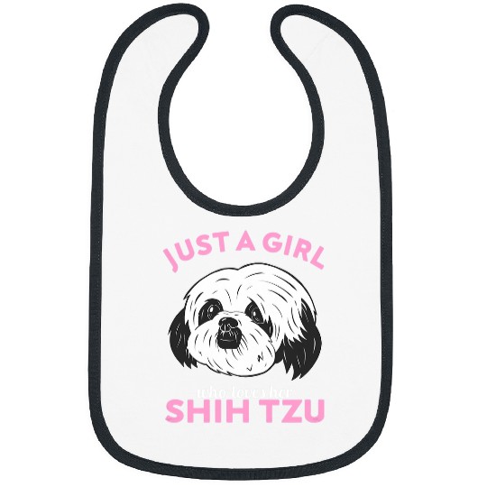 Shih Tzu Dog Just a Girl who loves Shih Tzu Bibs