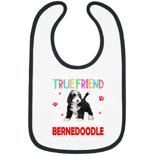 Christian I Asked God For A True Friend So He Send Me A Bernedoodle Christ Bibs