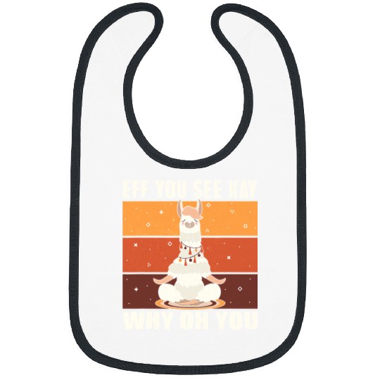 Namaste Yoga Eff You See Kay Why Oh You with Funny Llama Yoga Pose 330 Meditation Bibs