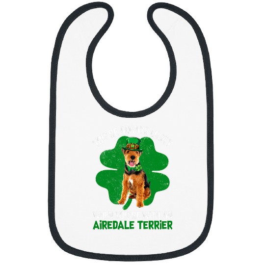 Dog Airedale Terrier Youre Always Lucky With An Airedale Terrier Leprechauns Bibs