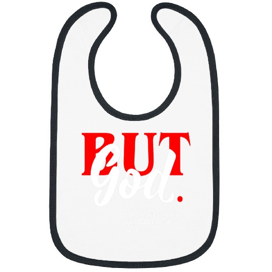 Christian But God Made A Way Christian God Lovers Christ Bibs