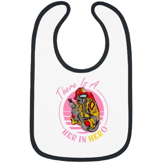 Fireman Firefighter There Is A Her In Hero Female Firefighter Brotherhood 57 Firemen Bibs