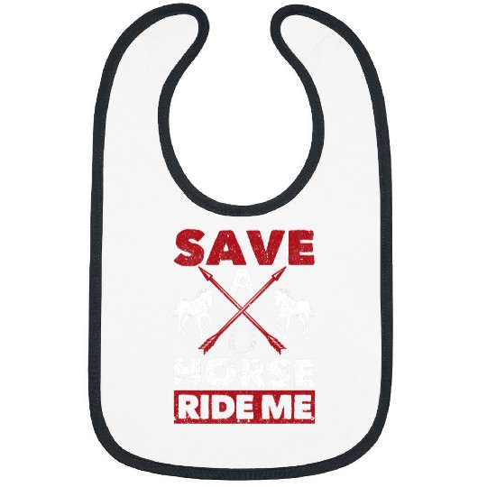 Funny Cowboy Country Music Riding Humor Save A Horse Ride Me Bibs