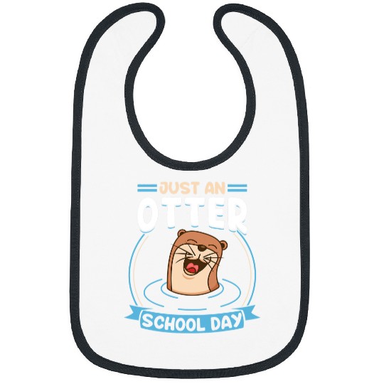 Otters Just An Otter School Day Bibs
