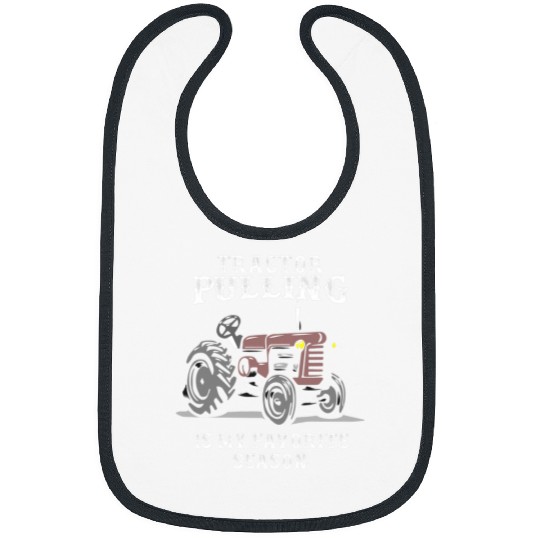 Tractor driving Pulling is my favorite or tractor pulling Bibs