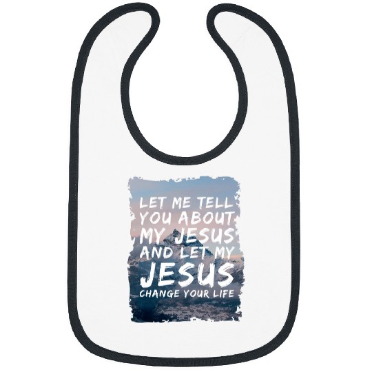 Christian Let Me Tell You About My Jesus Christian vintages Christ Bibs