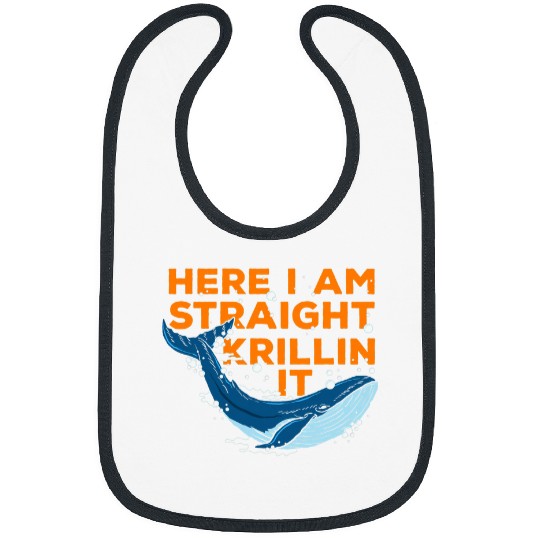 Here I Am Straight Krillin It Fun Matching Slogan Idea Icons Bibs