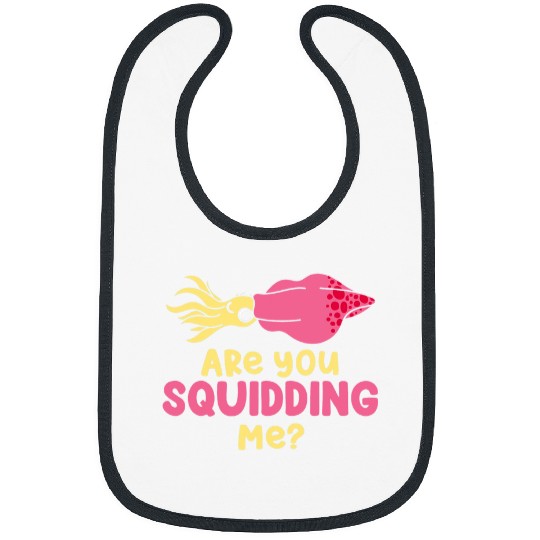 Are You Squidding Me For Zoologist Men Women Kids Bibs