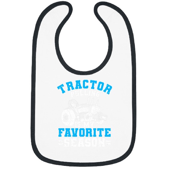 Tractor driving Funny Tractor Pulling Is My Favorite Season Tractor Pulling Bibs