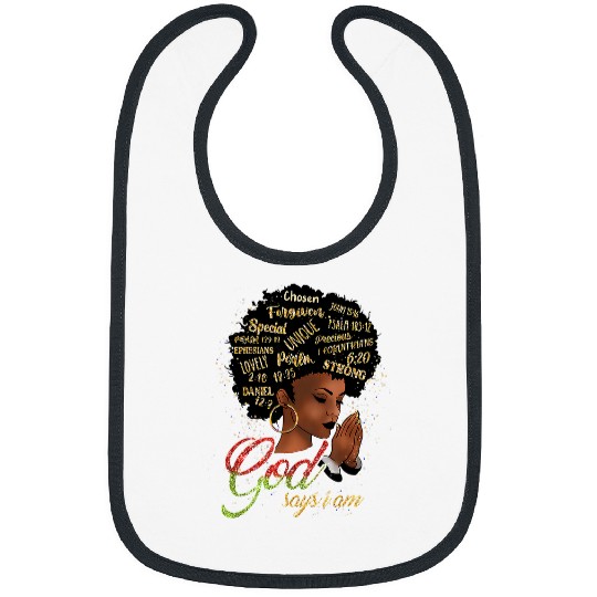 Christian Black Girl God Says I Am Black Melanin History Month Pride 6 Christ Bibs