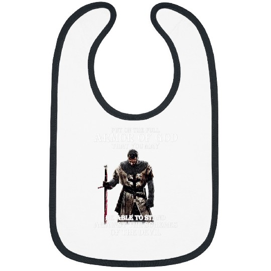 Christian Put On The Full Armor Of God That You May Be Able To Stand Christ Bibs