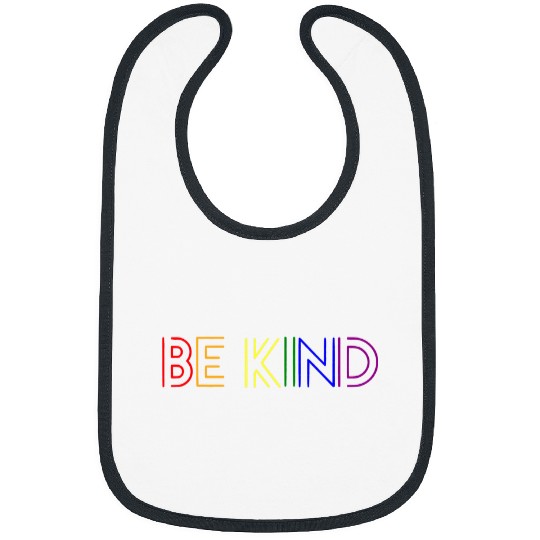 LGBT Pride Cute Be Kind LGBTQ Rainbow Color Kindness Bibs