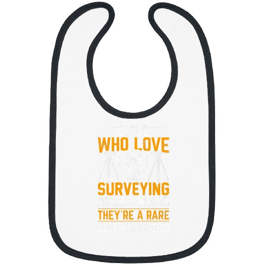 Girls Who Love Surveying Arent Weirdng Funny Surveyor Girls Bibs