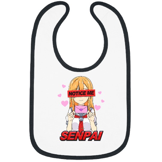 Notice Me Senpai Anime Girl Waifu Otaku Japanese Anime Lover 433 Bibs