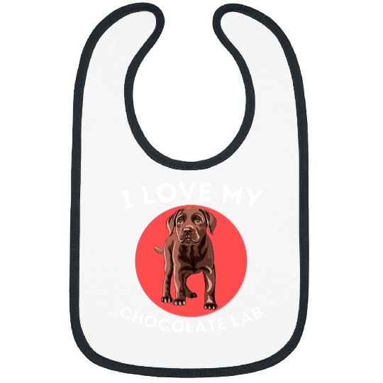 Labrador Lab Dog Love My Chocolate Lab Labrador Retriever Lover Dog Owner Bibs