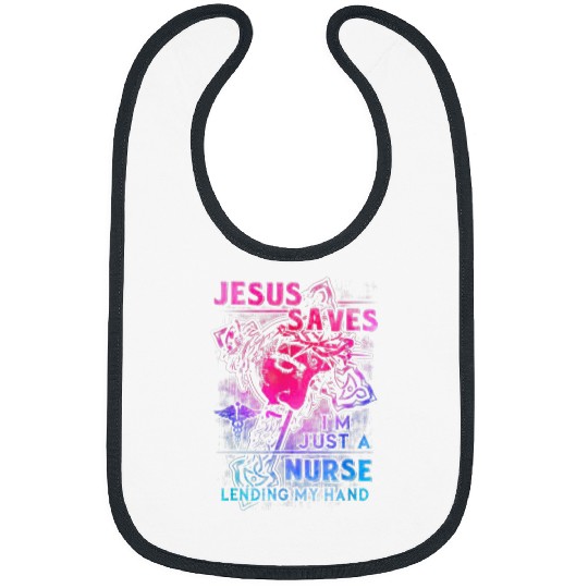 Christian Jesus Saves Im Just A nurses Lending My Hand Christian 1 Christ Bibs