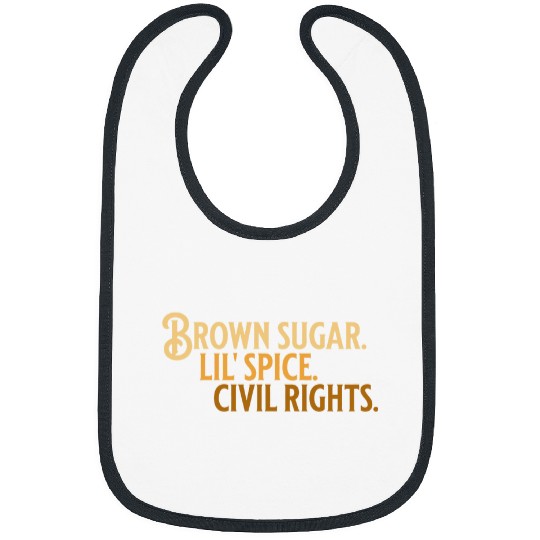 Brown Sugar Spice and Civil Rights Cute Black History Month 8 Bibs