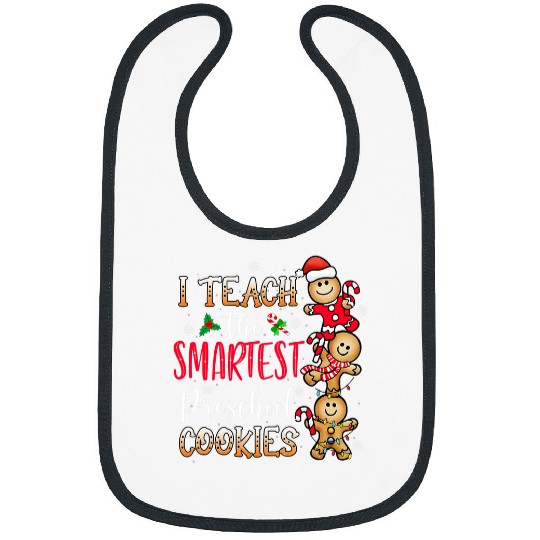 I Teach The Smartest Cookies Preschool Teacher Christmas Bibs