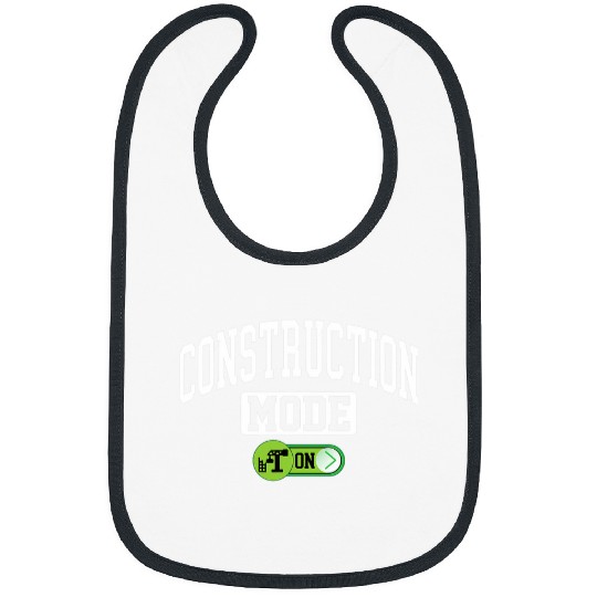 Construction Mode on Funny Construction Builder Contractor Bibs