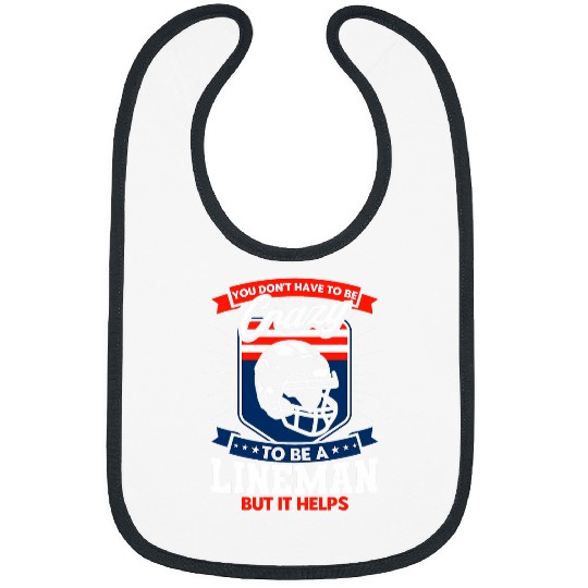 American Football crazys To Be A Lineman Helps Football Bibs