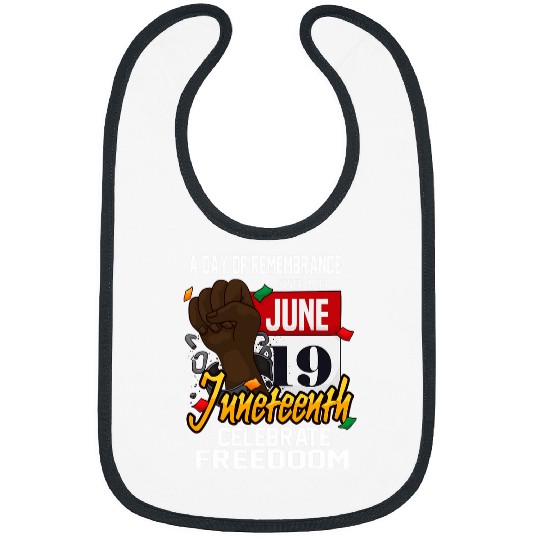 A Day Of Remembrance Since 1985 Juneteenth Celebrate Freedom Bibs