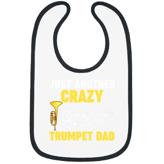 Trumpet Lover Mens another crazys trumpet dad trumpet musical instrument Bibs