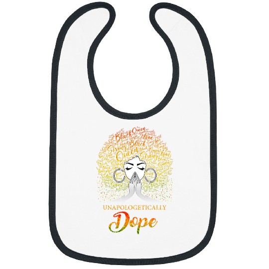 Unapologetically Dope Black Afro Hair Melanin Black History Bibs