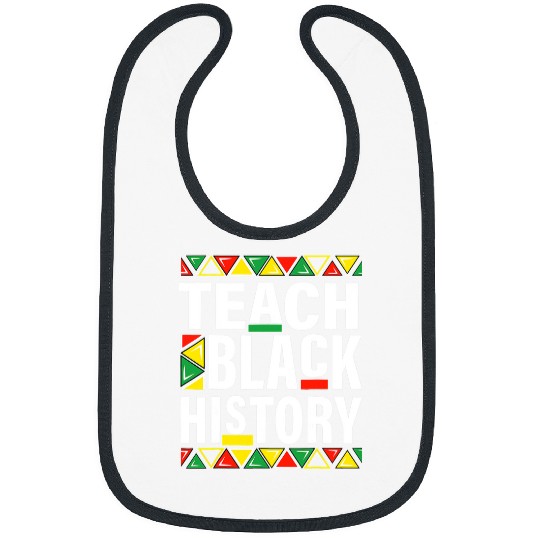 Teacher Job Teach Black History Month School Teacher Gift Bibs